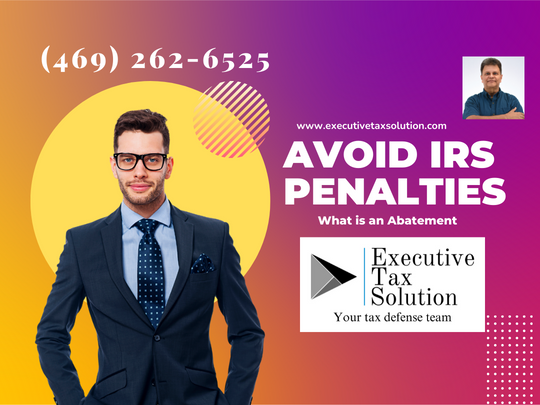 Smash Costly IRS Penalties with an Abatement – Ye-ah!